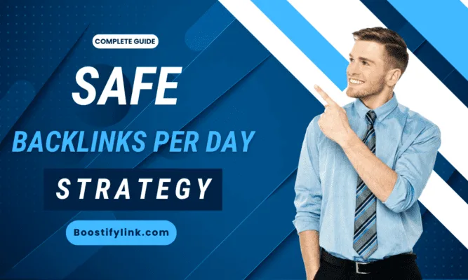 How Many Backlinks Per Day is Safe? A Guide to Building Links Naturally Is There a Safe Number of Backlinks Per Day