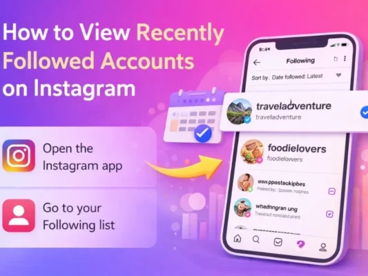 Instagram Follower Tracker: The Smart Way to Track Followers and Growth How to View Recently Followed Accounts on Instagram