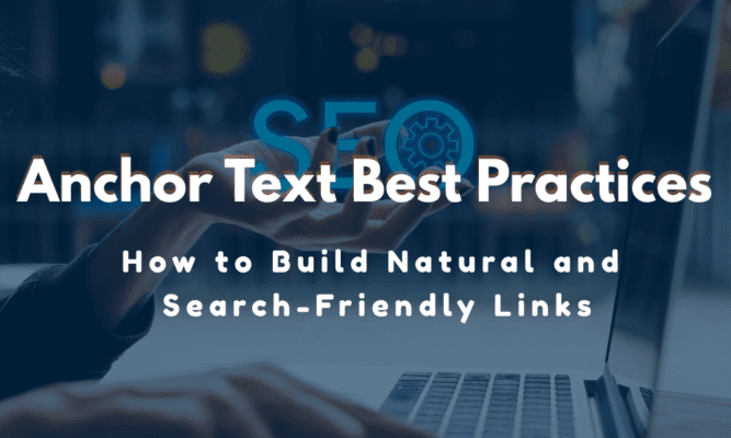 Anchor Text Best Practices How to Build Natural and Search-Friendly Links