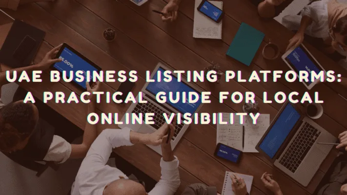 UAE Business Listing Platforms A Practical Guide for Local Online Visibility